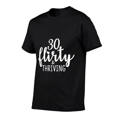 30 Thirty Flirty & Thriving 30th Birthday for Her  Polyester Blend T-Shirt