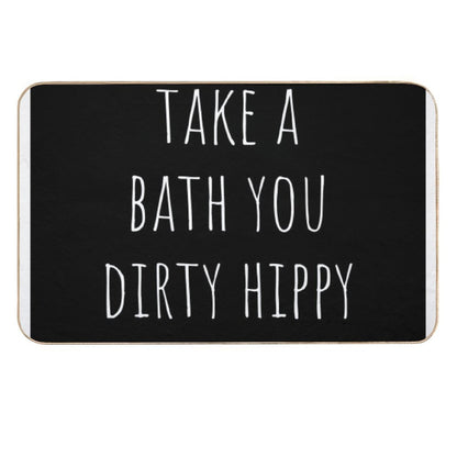 Take A Bath You Dirty Hippy Bathroom Art  Versatile Bath Mat