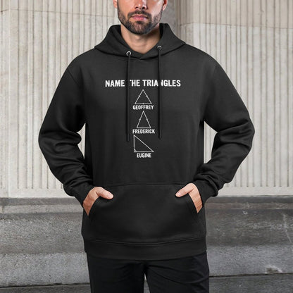 Name The Triangles Funny Math Humor Graphic All-Day Comfort Hoodie