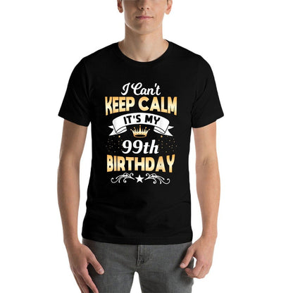 99 Years Old Shirt I Can't Keep Calm It's My 60th Birthday  Affordable Price T-Shirt