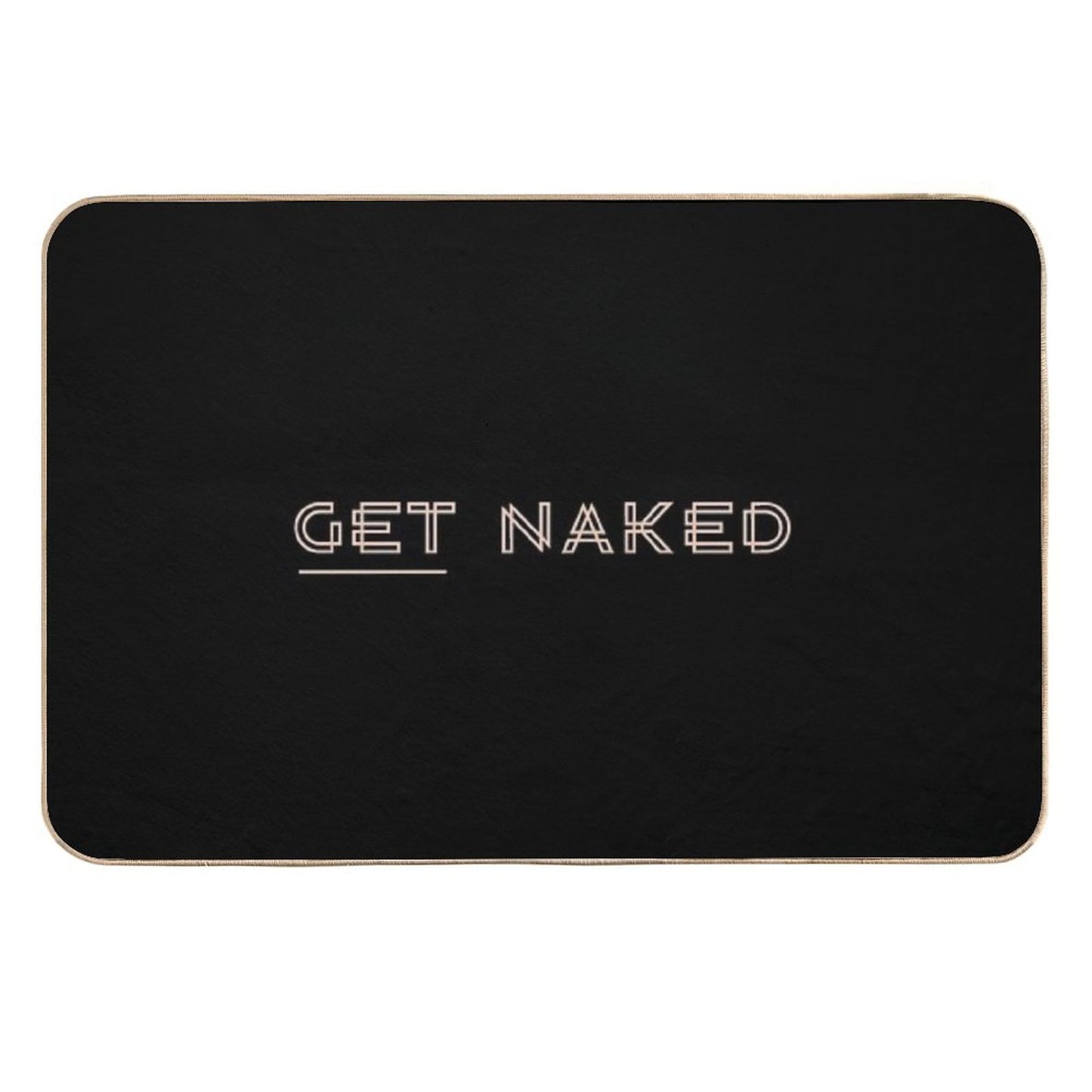 Funny Get Naked  Toxin-Free Bath Mat