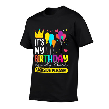 Its My Birthday Sign My Shirt  Front And Back  Polyester Blend T-Shirt