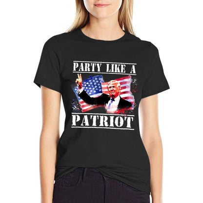 Pro Trump Party Like A Patriot Fourth Of July 4th  Quick-drying T-Shirt