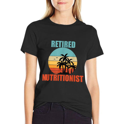 Retired Nutritionist Retirement Gift  Quick-drying T-Shirt