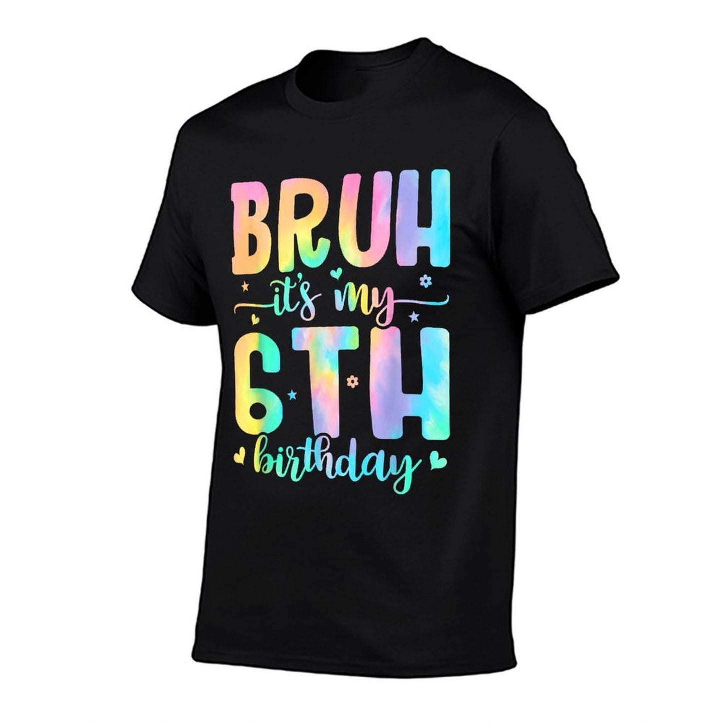 Bruh It's My 6th Birthday Girl 6 Year Old 6yr Girls Tie Dye Comfortable T-Shirt