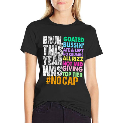 Bruh This Year Was Goated No Cap Funny Last Day of School Stretchy T-Shirt
