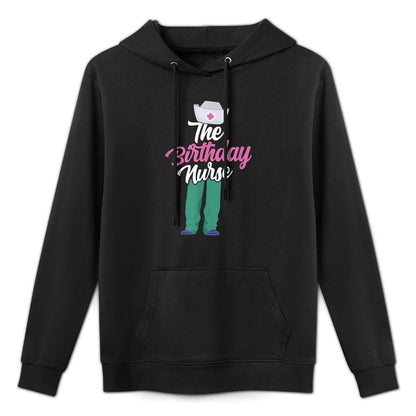Funny Nursing School Students Gifts  Apparel - The Birthday Nurse - Womens Black - Small - Modern - Birthday - Nurses, Medical S Customizable Surface Hoodie