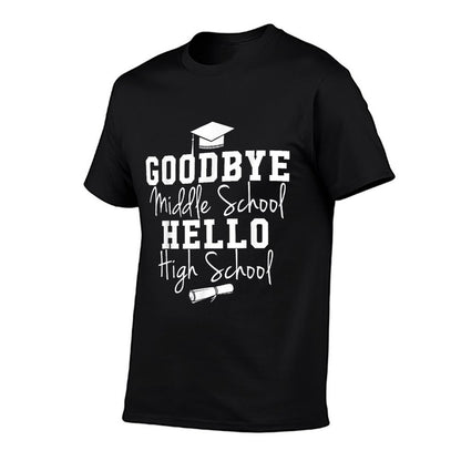 Goodbye Middle School Hello High School - Graduation  Stretchy T-Shirt