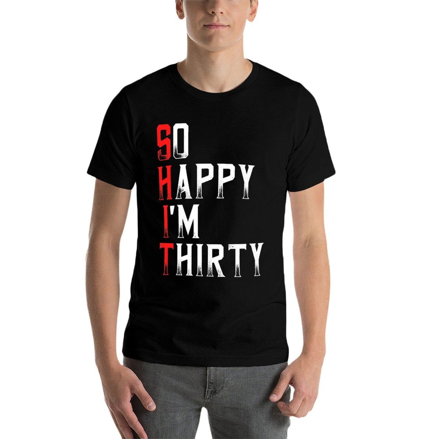 So Happy I'm Thirty 30 Years Old Funny 30th Birthday Gift Premium  Moisture-wicking T-Shirt
