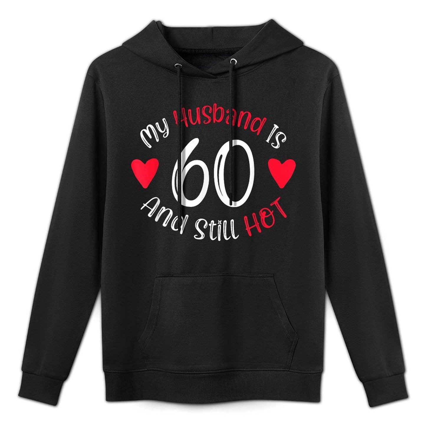 Women's My Husband Is 60 And Still Hot Funny 60th Birthday G Colorfast Hoodie
