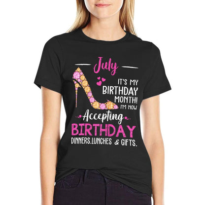 July It's My Birthday Month Tshirt Women Mom Wife Gifts  Affordable Price T-Shirt