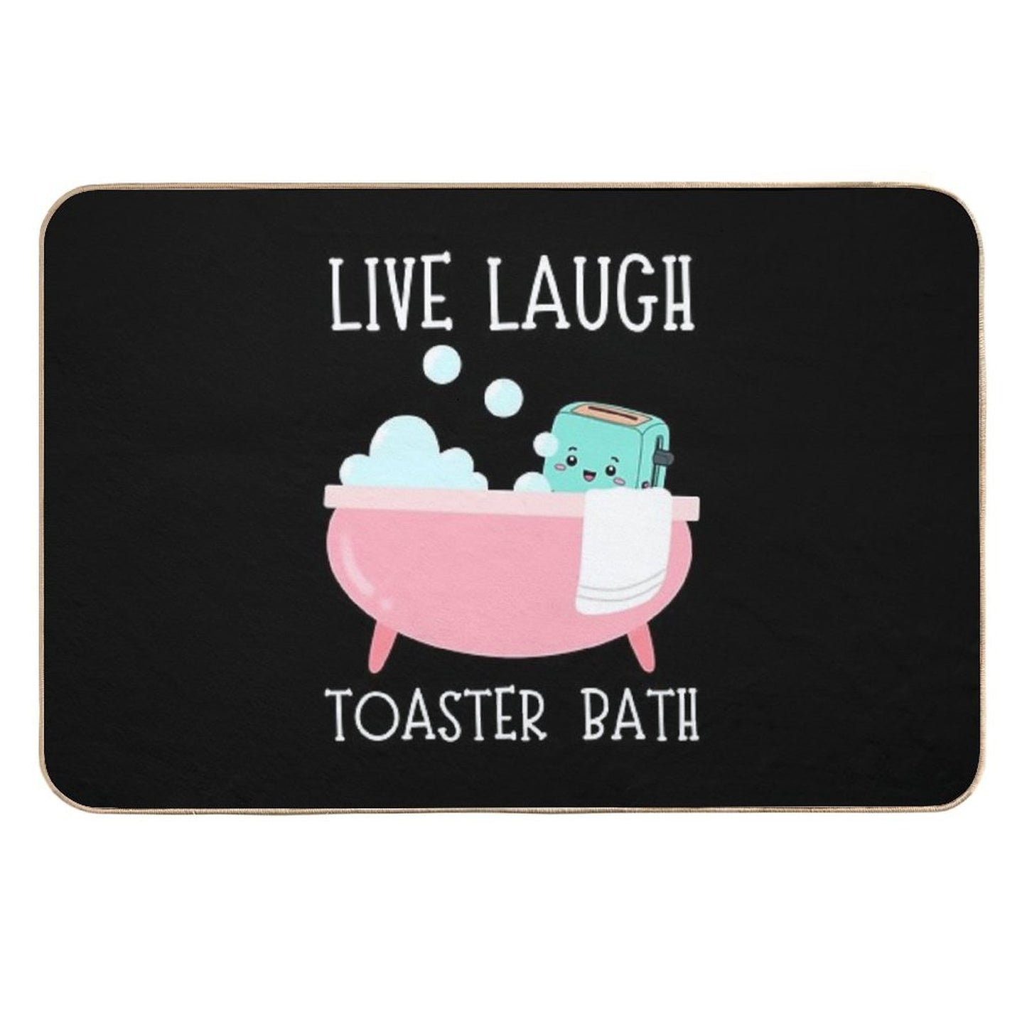 Live Laugh Toaster Bath  Non-Slip Bath Mat