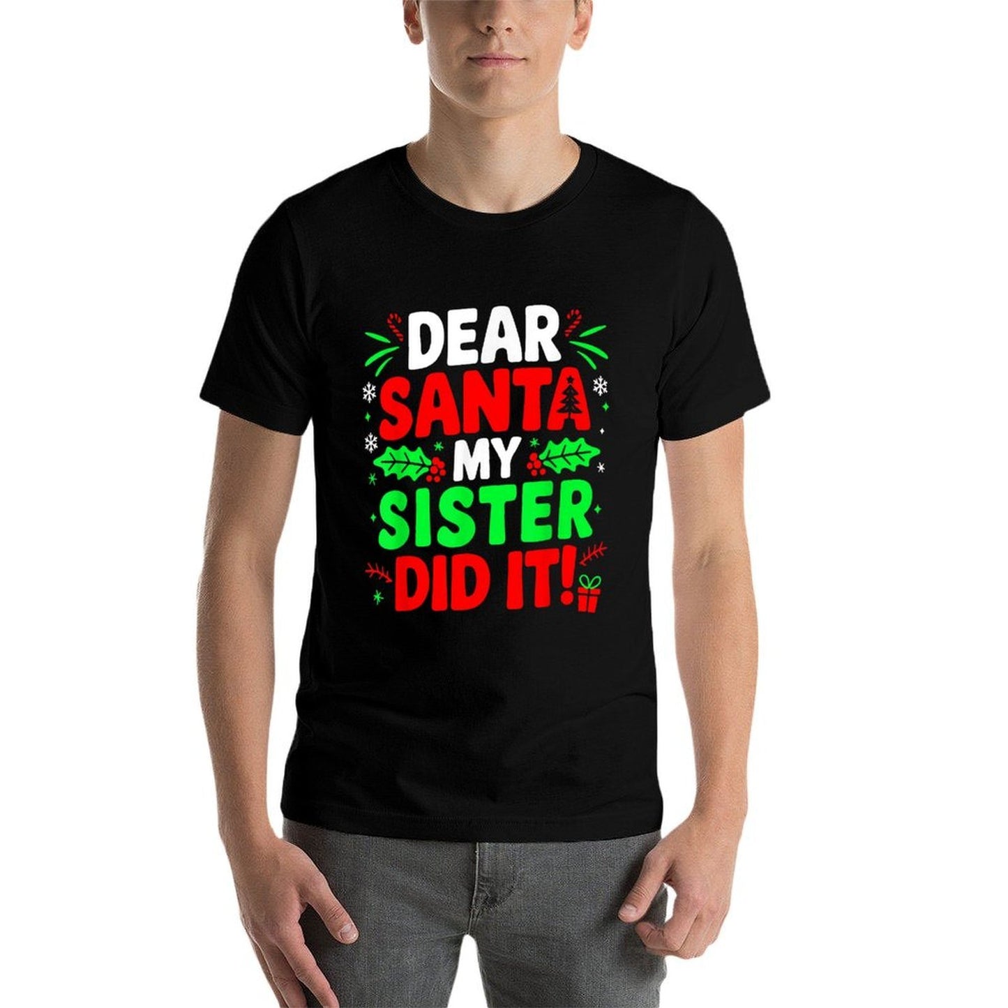 Dear Santa My Sister Did It Funny Christmas Boys Sibling  Slim-fit Cut T-Shirt