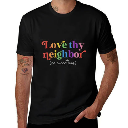 Love Thy Neighbor Pride Month Lesbian Gay LGBTQ Ally  Cotton T-Shirt