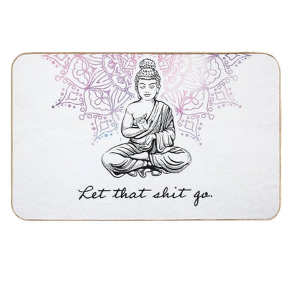 Let That Shit Go. - Buddhism Quote Durable Bath Mat