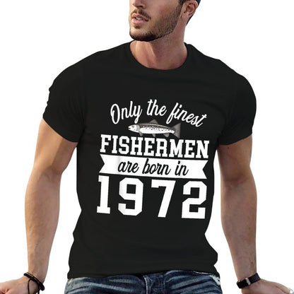 Birthday T Shirt Finest Fishermen Born In 1972 50th Birthday  Stretchy T-Shirt