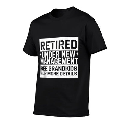 Retired Under New Management Funny Grandkids Retirement Gift  Trendy Pattern T-Shirt