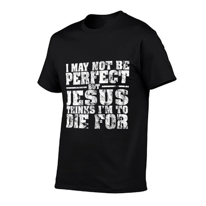 Not Perfect But Jesus Died for Me - Christian Jesus  Moisture-wicking T-Shirt