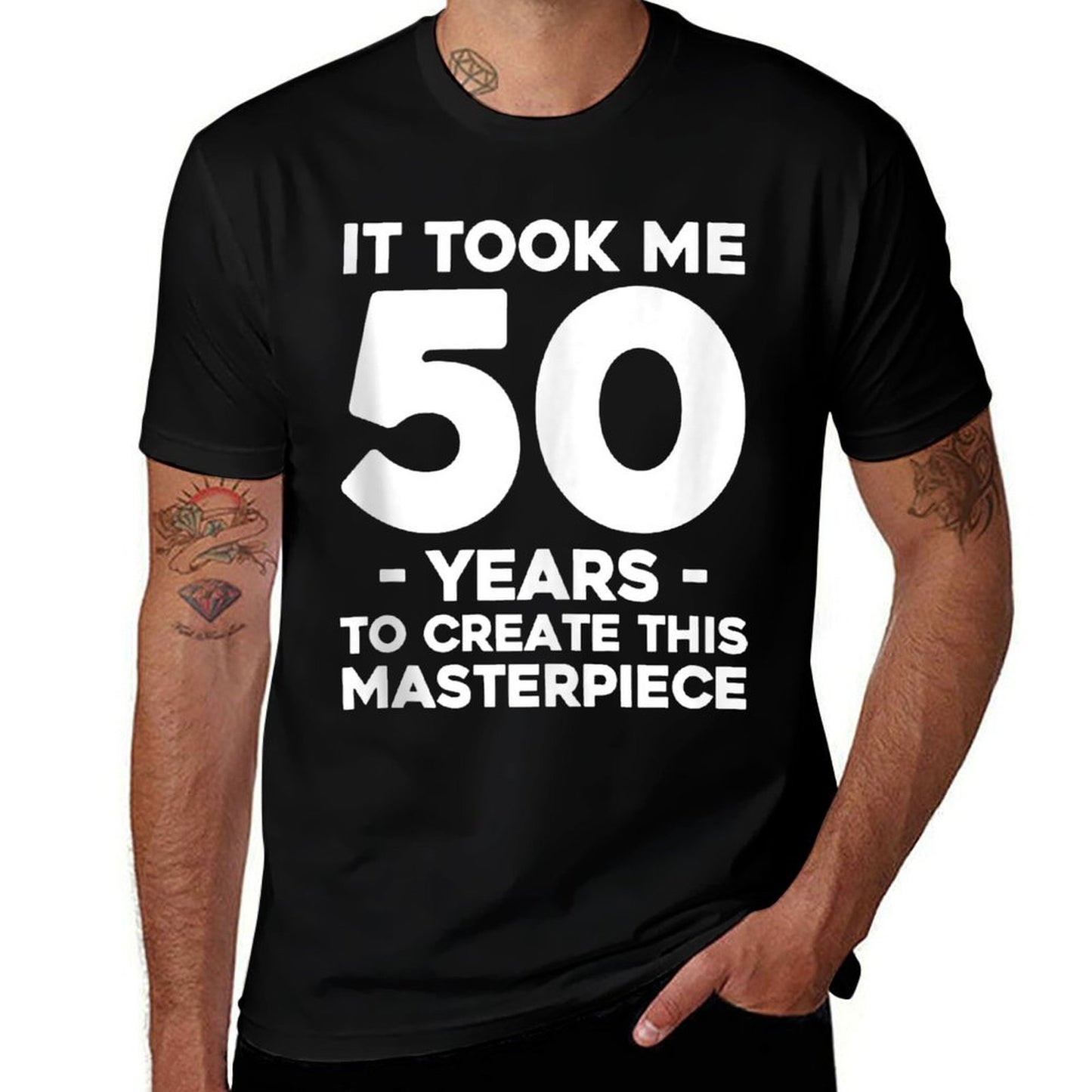 It Took Me 50 Years To Create This Masterpiece 50th Birthday  High-quality Stitching T-Shirt