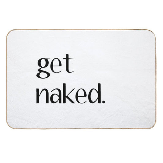 Get Naked. Durable Bath Mat