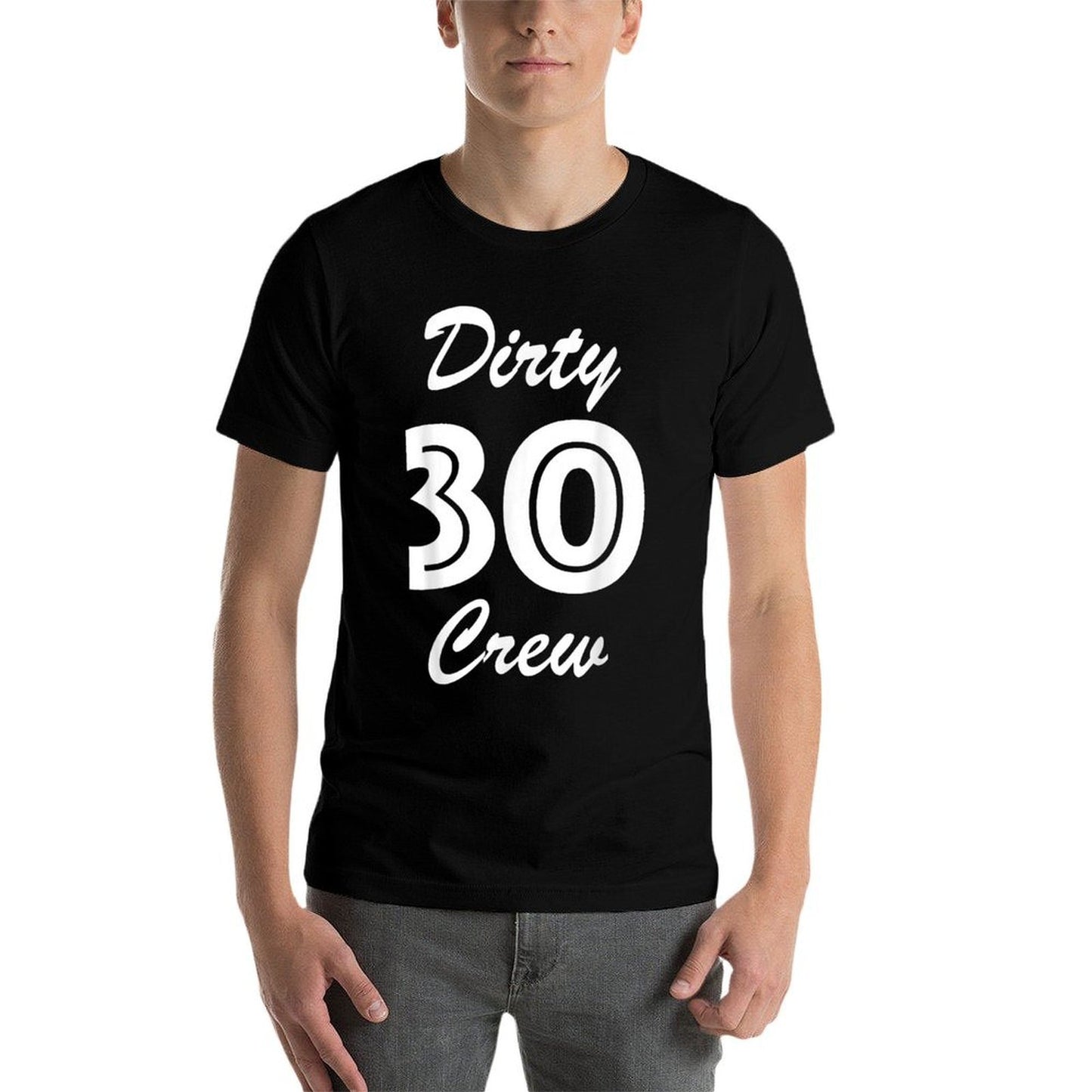 30th Birthday - Thirty Crew Dirty Thirty  Stretchy T-Shirt