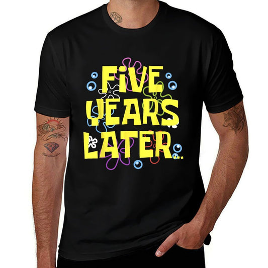 5 FIVE YEARS LATER 5 Year Old Birthday Gifts for Girls Boy  Odor-resistant T-Shirt