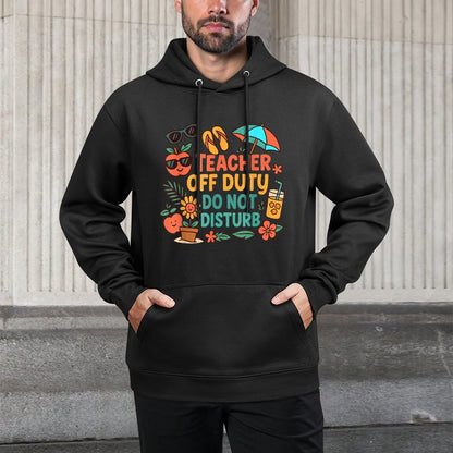 Teacher Off Duty Funny Summer Break for Teachers on Vacation Easy Care Hoodie