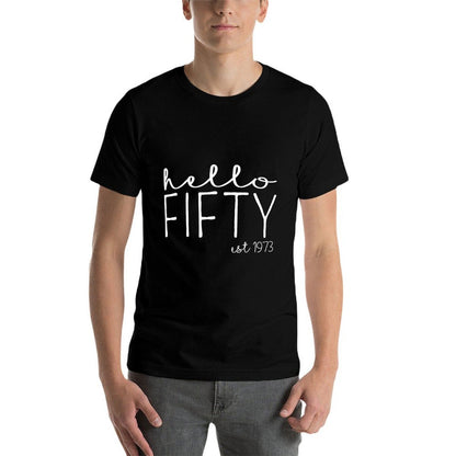 Hello Fifty Est. 1973 Funny 1973 50 Years Old 50th Birthday  Versatile T-Shirt