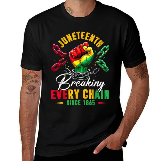 Breaking Every Chain Since 1865 Women Men Juneteenth Freedom Durable T-Shirt
