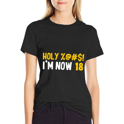 Holy Shit I'm Now 18 Funny Saying Joke 18th Birthday  Eco-friendly Material T-Shirt