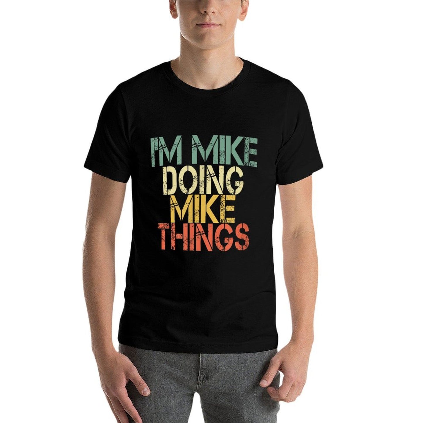 I'm Mike Doing Mike Things Funny Christmas Birthday Mike  Quick-drying T-Shirt