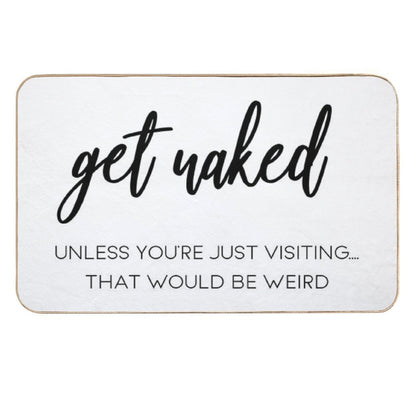 Shower Curtain - Get Naked  Easy Maintenance Bath Mat