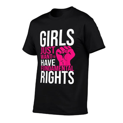 Girls Just Want To Have Fundamental Rights  Odor-resistant T-Shirt