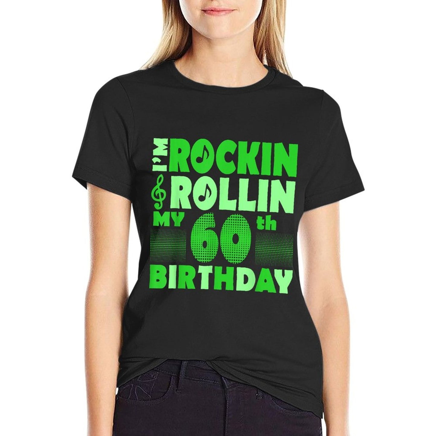 I Am Rockin And Rollin My 60th Birthday Tshirt  Fade-proof Color T-Shirt