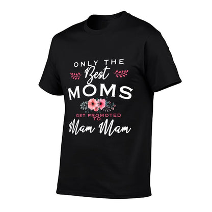 Mam Mam Gift Only The Best Moms Get Promoted To Flower  Heathered Texture T-Shirt