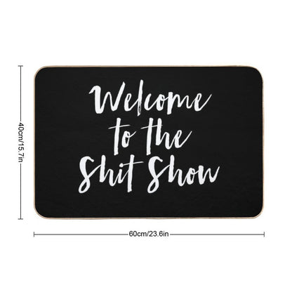 Welcome to The Shit Show  Rapid-Drying Bath Mat