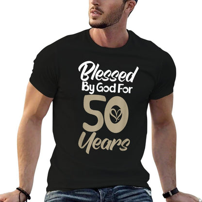 50th Birthday Blessed By God For 50 Years Design  Affordable Price T-Shirt