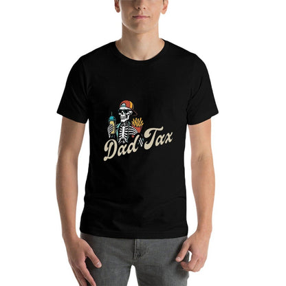 Dad Tax Making Sure Its Not Poison Skeleton (2 SIDES) Comfortable T-Shirt