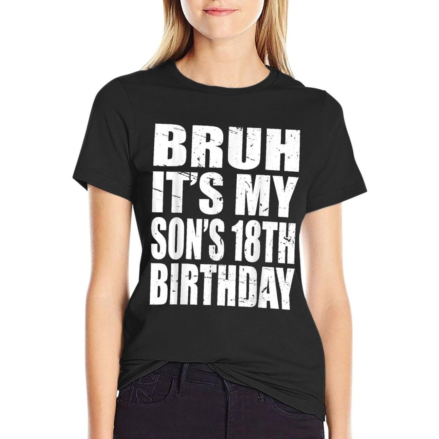 Bruh It's My Son's 18th Birthday  Tagless Design T-Shirt