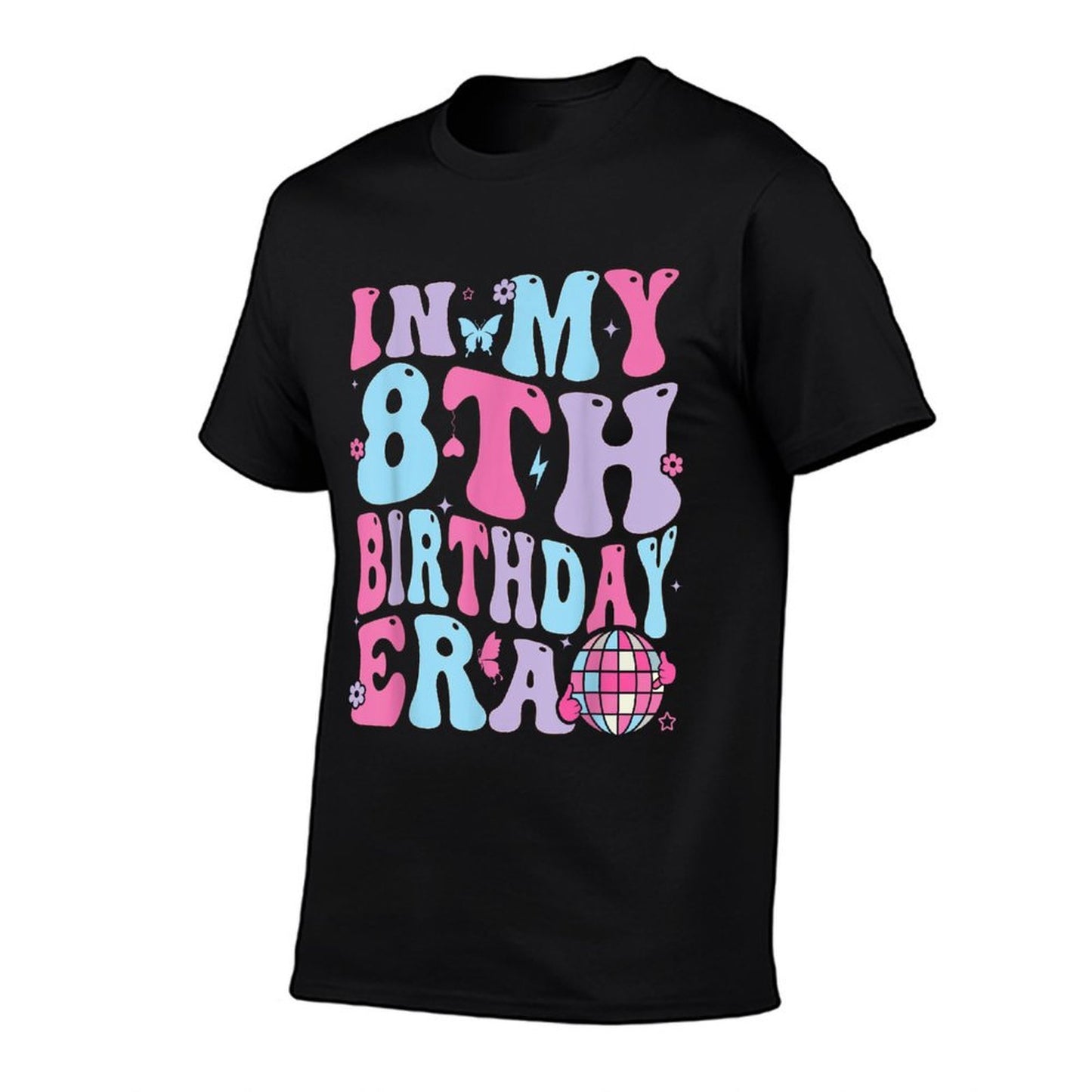 In My 8th Birthday Era Eight Bday 8 Year Old Birthday Girl  High-quality Stitching T-Shirt