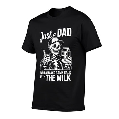 Just A Dad Who Always Came Back With The Milk Funny Fathers  Polyester Blend T-Shirt