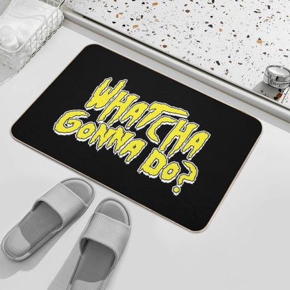 Whatcha Gonna Do - Pro Wrestling  Easy To Clean Bath Mat