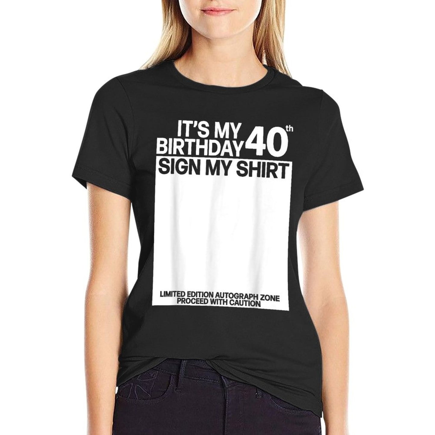Its My 40th Birthday Sign My 40th Birthday Signature  Eco-friendly Material T-Shirt