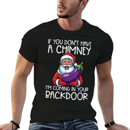 Christmas If You Dont Have Chimney Xmas Adult Humor Gag Men  Oversized Silhouette T-Shirt