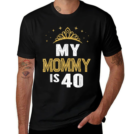 My Mommy Is 40 Years Old 40th Mom's Birthday Gift For Her  Classic T-Shirt