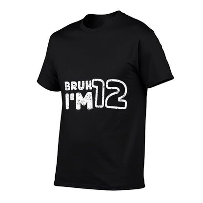 Bruh I'm 12 It's My 12th Birthday 12 Year Old Birthday  Tagless Design T-Shirt