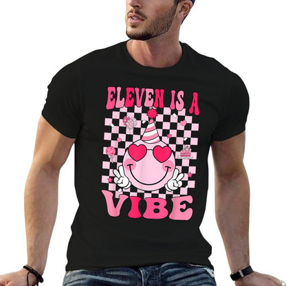 Eleven Is A Vibe Birthday 11 Years Old Girls 11th Birthday  Cotton T-Shirt