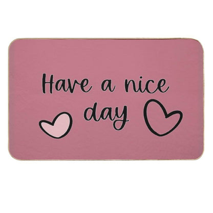 Lettering X Have A Nice Day X Rust Pink X Durable Bath Mat