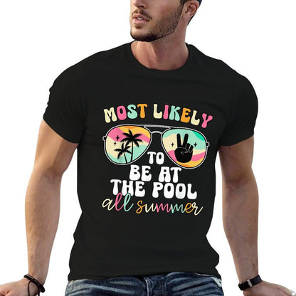 Most Likely To Be At The Pool All Summer End Of Year Teacher  Quick-drying T-Shirt