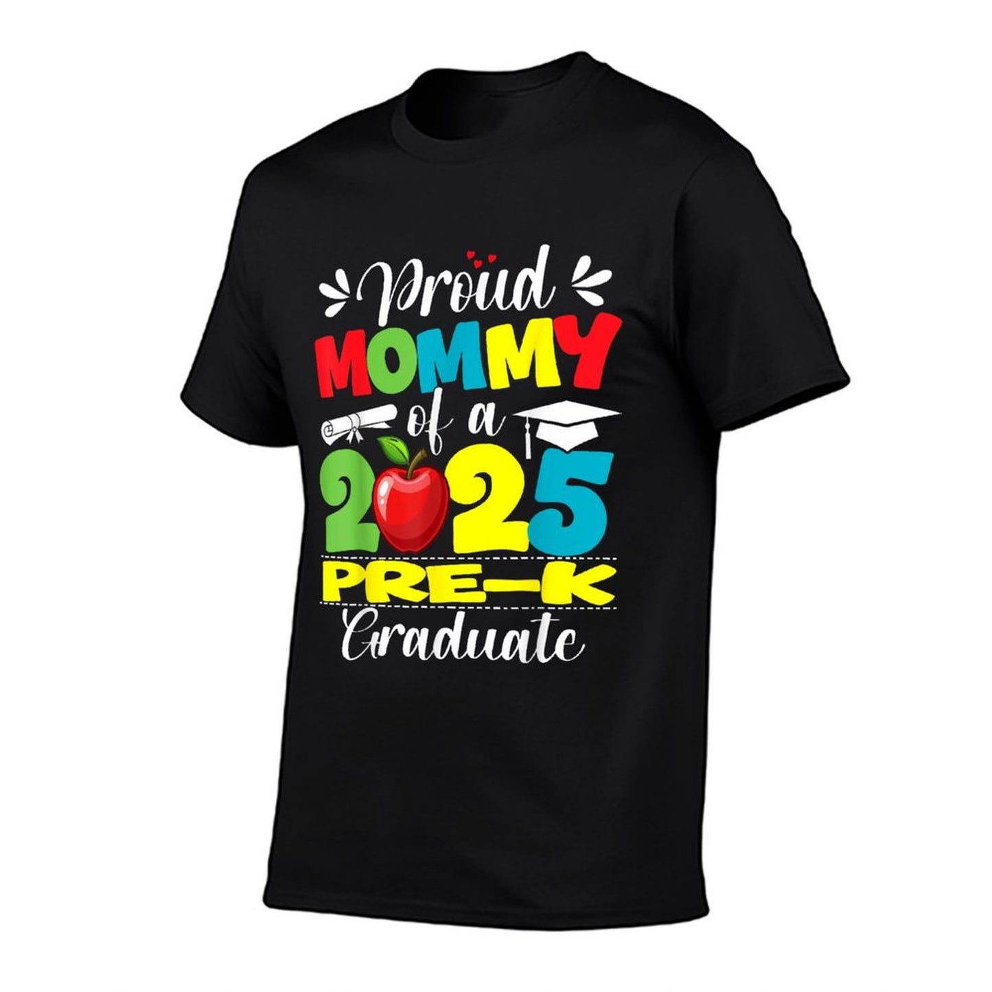 Proud Mommy Of 2025 Pre-K Graduate Graduation Pre-K  Odor-resistant T-Shirt